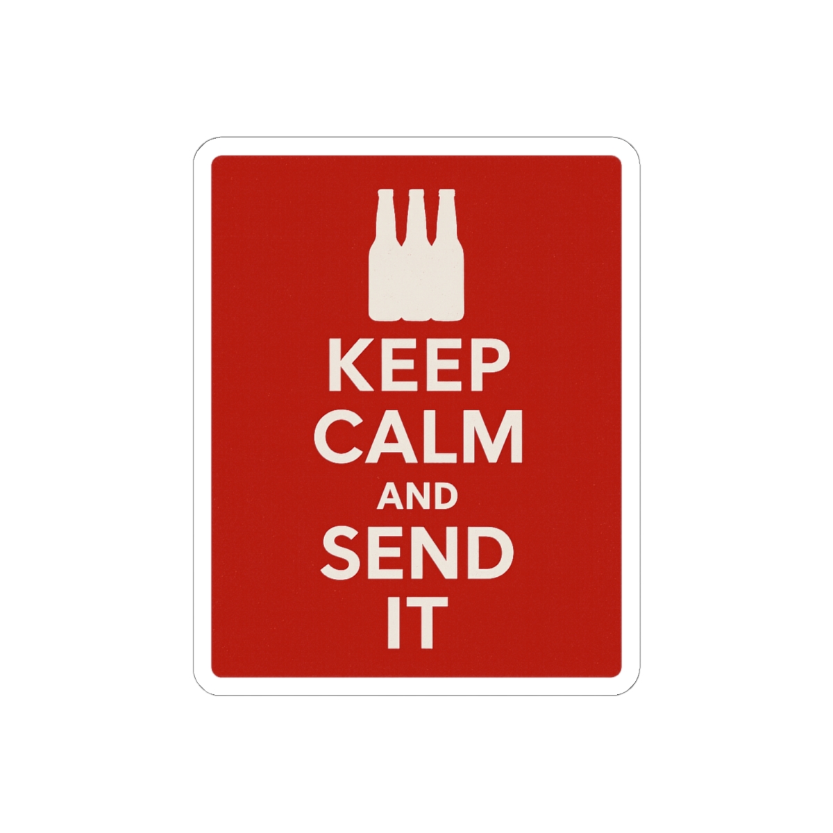 Keep Calm and Send It Sticker | Bold Adventure Vinyl Decal