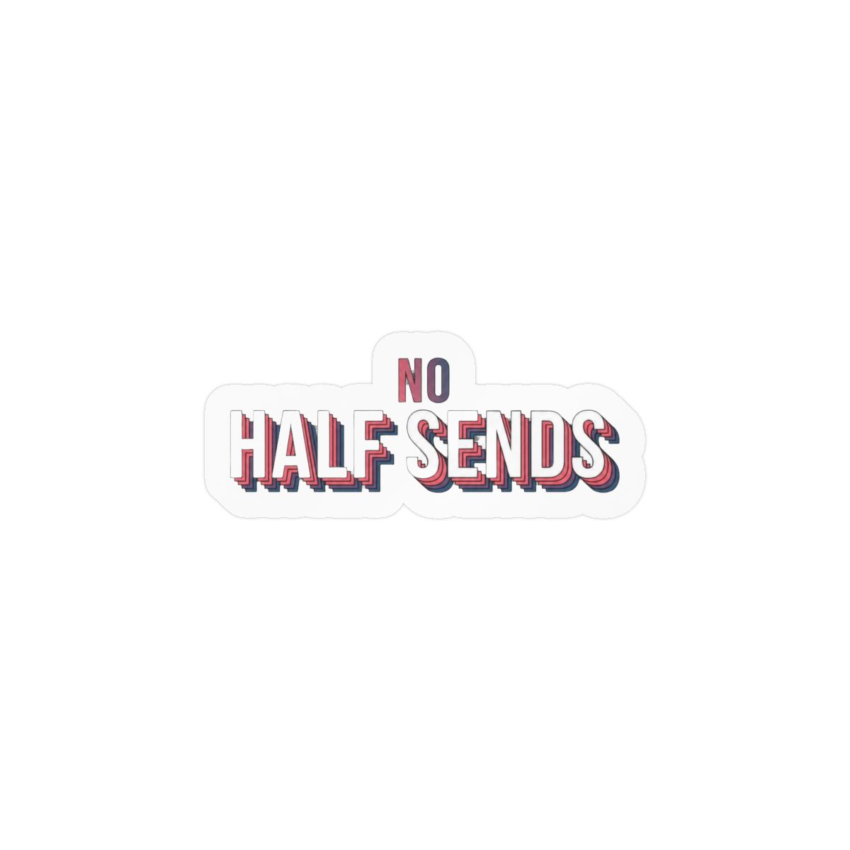No Half Sends Climbing Sticker | Bold Vinyl Decal - alternate angle 1, merchandise