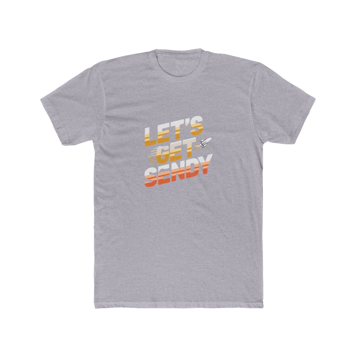 Let's Get Sendy T Shirt
